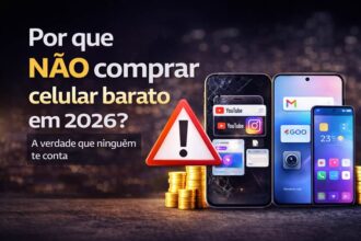 por-que-nao-comprar-celular-barato-em-2026